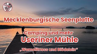 Mecklenburgische Seenplatte Camping und mehr Useriner Mühlelustiges Pfingstwochenende camping [upl. by Niwrud974]