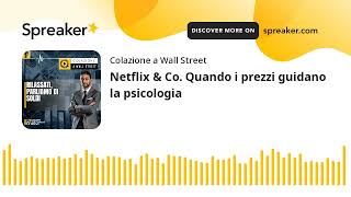 Netflix amp Co Quando i prezzi guidano la psicologia [upl. by Letreece]