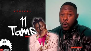 Medikal Diss Amerado in New Song  11 Tams Reaction [upl. by Sidnac]