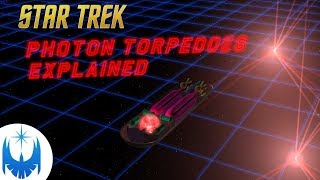 Photon Torpedoes What Are They Explained Animations included [upl. by Ellita]