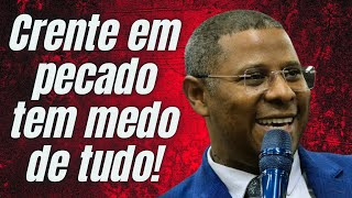 Pr Osiel Gomes quotCRENTE EM PECADO TEM MEDO DE TUDOquot Mensagem poderosa [upl. by Angeline]