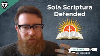 A Defense of Sola Scriptura [upl. by Eirod997]