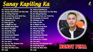 Sanay Kapiling Ka  NONOY PENA NONSTOP COVER SONGS 2024 PHILIPPINES ✨ Nonoy Pena Best OPM Songs [upl. by Adrianna672]