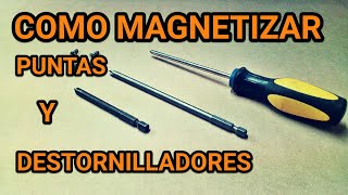 Como Magnetizar Puntas Y Destornilladores Fácil y Sencillo [upl. by Haliled]