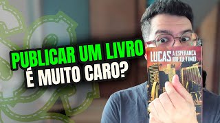 QUANTO CUSTA PUBLICAR UM LIVRO  Entenda em detalhes se publicar um livro é caro ou não [upl. by Piper]