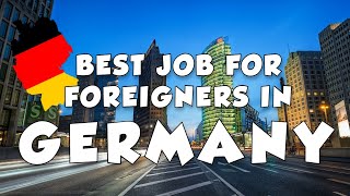 10 Best Jobs in Demand for Foreigners in Germany with High Salary  2022 [upl. by Georges633]