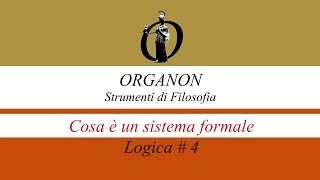 Che cosa è un sistema formale  Logica 4 [upl. by Leese]