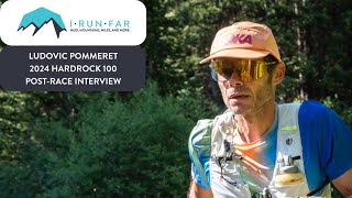 Ludovic Pommeret 2024 Hardrock 100 Champion Interview [upl. by Kragh]