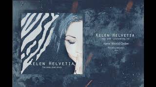 Kelen Helvetia  New World Order [upl. by Aserehtairam]