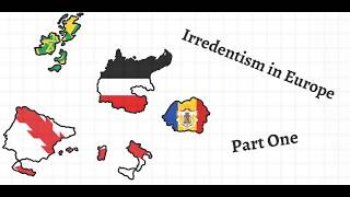 Irredentism in Europe Part I [upl. by Helm793]