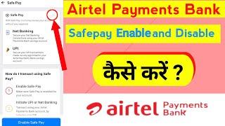 Airtel Payments Bank me safepay Enable and Disable kaise kare [upl. by Ahsirak]