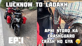 Apni Ntorq Ka Crashguard Crash Ho Gya😢 Lko to Ladakh Ep 1 ladakhtrip dailyvlog youtube video [upl. by Olimpia]