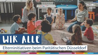 Wir alle – Elterninitiativen im Paritätischen Düsseldorf [upl. by Ardnossac675]