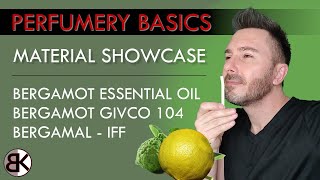 Perfumery Basics  Material Showcase Bergamot EO Bergamot Givco Bergamal IFF [upl. by Jowett]