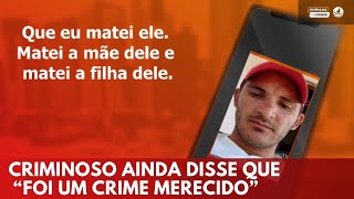 VEJA ASS4SSIN0 que matou três familiares manda áudio para irmão antes de ser encontrado morto [upl. by Eelyr]