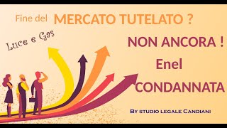 Fine del mercato tutelato dellenergia  NO Enel sanzionata dallAntitrust [upl. by Thill783]