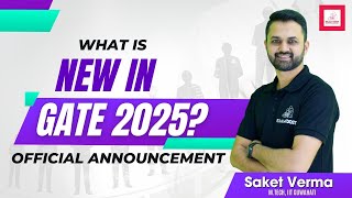 What is New in GATE 2025   Official Announcement  Saket Verma [upl. by Arriaes839]