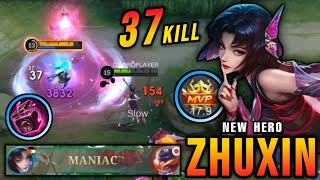 37 Kills  MANIAC Zhuxin New Hero MLBB 100 Broken  New Hero Tryout  MLBB [upl. by Griffis941]