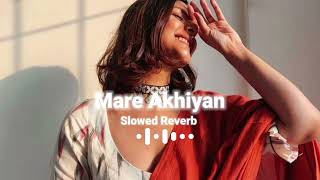 Sau sau awaazein maare akhiyan Slowed Reverb 3AM Radio [upl. by Amhsirak]