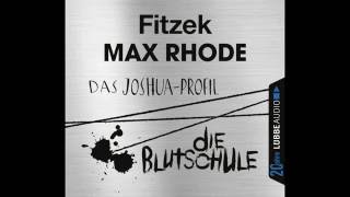 Sebastian Fitzek und Max Rhode Das JoshuaProfil  Die Blutschule  Jubiläumsausgabe [upl. by Anuahsar199]