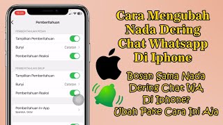 Cara Mengubah Nada Dering Chat WA Di Iphone [upl. by Edora801]