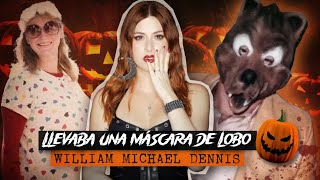 LO HIZO CON UNA MÁSCARA DE LOBO William Michael Dennis  Estela Naiad [upl. by Toddy]