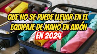 QUÉ puedo LLEVAR en el EQUIPAJE de mano para VIAJAR en avión 2024 [upl. by Michon]