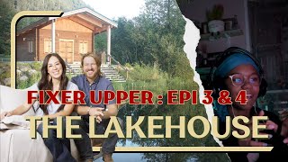 Chip amp Joanna Gaines  Fixer Upper Lake House EPI 3amp4  INTD pov [upl. by Sillyrama689]