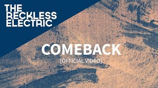 The Reckless Electric  Comeback OFFICIAL VIDEO [upl. by Odrareve]