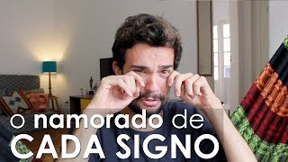 O NAMORADO DE CADA SIGNO [upl. by Elpmid473]