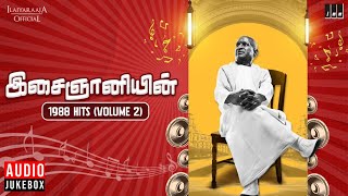 இசைஞானியின் 1988 Hits Volume 2  Maestro Ilaiyaraaja  Evergreen Song in Tamil  80s Songs [upl. by Meraree784]