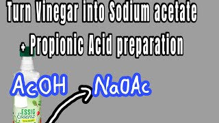 Sodium acetate from vinegar  Propionic Acid preparation [upl. by Reffinej]