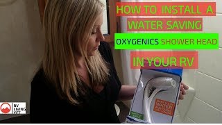 How to Install a water saving Oxygenic Shower Head in your RV 2020 [upl. by Ilbert190]