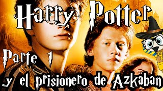 Harry Potter y el prisionero de Azkaban Parte 1 Un mundo más oscuro [upl. by Eylk663]