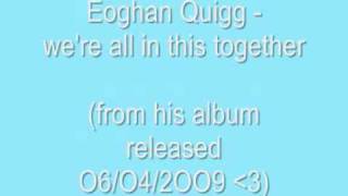 Eoghan Quigg  were all in this together NEW 2 [upl. by Eihctir]