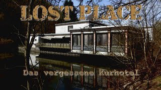 Lost Place  Das vergessene Kurhotel [upl. by Yardna]