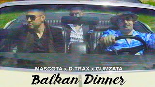 Mascota x DTrax x Gumzata  Balkan Dinner [upl. by Aeslahc]