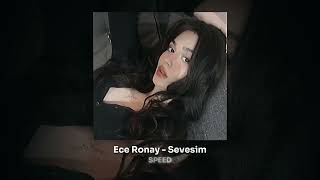 Ece Ronay  Sevesim  Speed Up [upl. by Fox219]