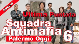 Squadra Antimafia 6 Ultima Puntata Sintesi  10 Novembre 2014 [upl. by Zoha]