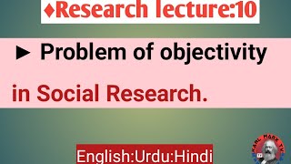 Lec10 Problem of objectivity in Social Research sociologylecture IN English Urdu Hindi [upl. by Ybrad]