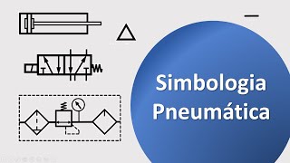 Introdução a SIMBOLOGIA PNEUMÁTICA [upl. by Pavier]