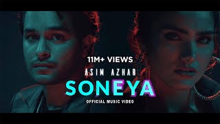 Soneya Official Music Video  Asim Azhar [upl. by Aihseyn627]