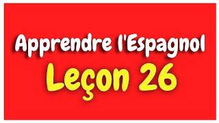 Apprendre lespagnol Leçon 26  Les déterminants possessifs HD [upl. by Koffman702]