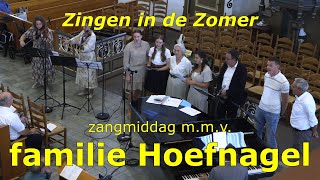 Zingen in de Zomer zangmiddag met familie Hoefnagel [upl. by Lateh375]