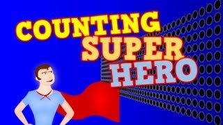 COUNTING SUPER HERO Counting by 1s to 100 for kids [upl. by Gorges100]