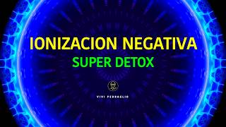 IONIZACION NEGATIVA 💎 TONO PURO 1147 HZ  SUPER DETOX [upl. by Blum]