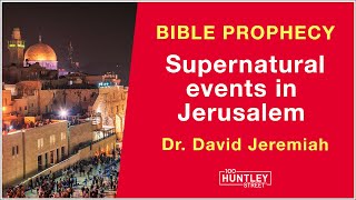 Supernatural events in Israel Bible Prophecy  Dr David Jeremiah [upl. by Desai]