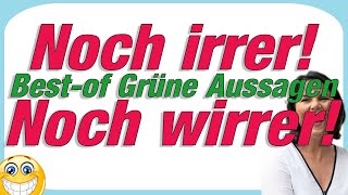 Die dämlichsten Aussagen der Grünen  BESTOF  Teil 2 [upl. by Tica]