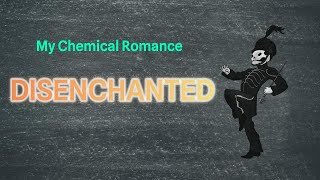 My Chemical Romance  Disenchanted Lyrics [upl. by Yznil]