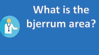 What is the bjerrum area   Better Health Channel [upl. by Clardy]